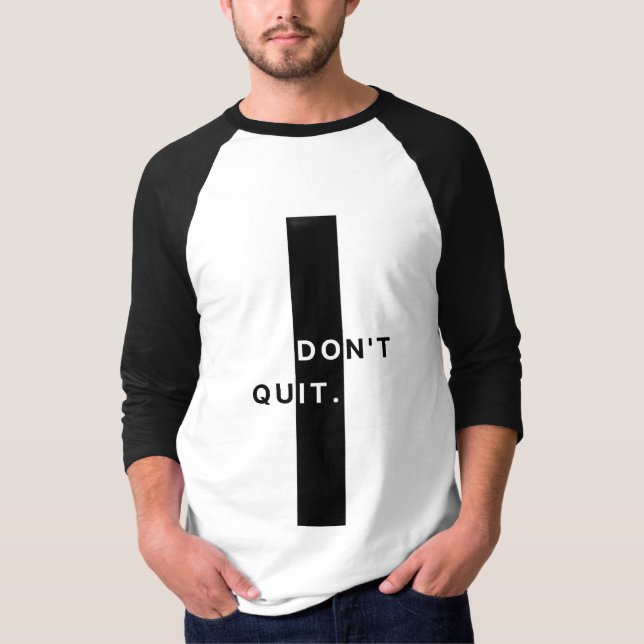 Don’t Quit T-Shirt for Men (Front)
