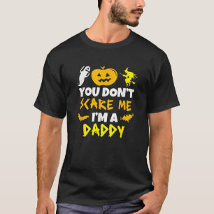Don t Scare Me Daddy Costume Halloween Lazy Easy T-Shirt