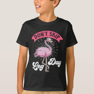 Don T Skip The Leg Day Fitness Weight Training Bod T-Shirt