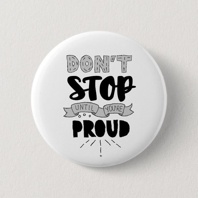 Don’t Stop Athletic Quote Self Pride Quote Success 6 Cm Round Badge (Front)