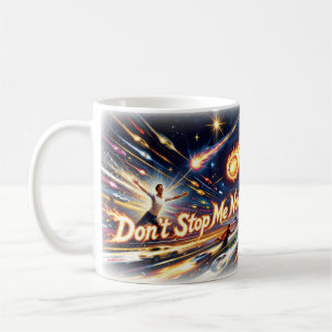 Don’t Stop Me Now Cosmic Tiger Energy Mug