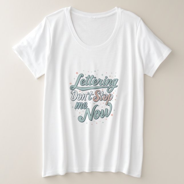 Don’t Stop Me Now: Retro Vibes Edition Plus Size T-Shirt (Design Front)
