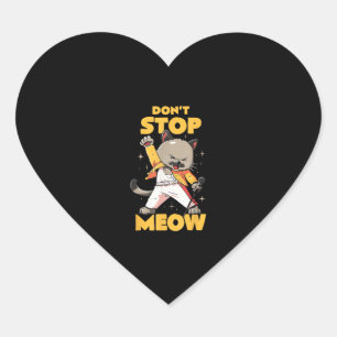 Don’t Stop Meow Cute Freddie Cat Heart Sticker