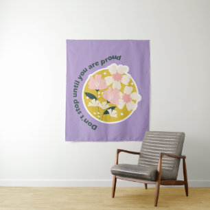 Don’t Stop Until You Are Proud  Motivational Quote Tapestry