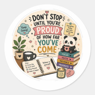 Don’t Stop Until You’re Proud Cute Panda Motivatio Classic Round Sticker