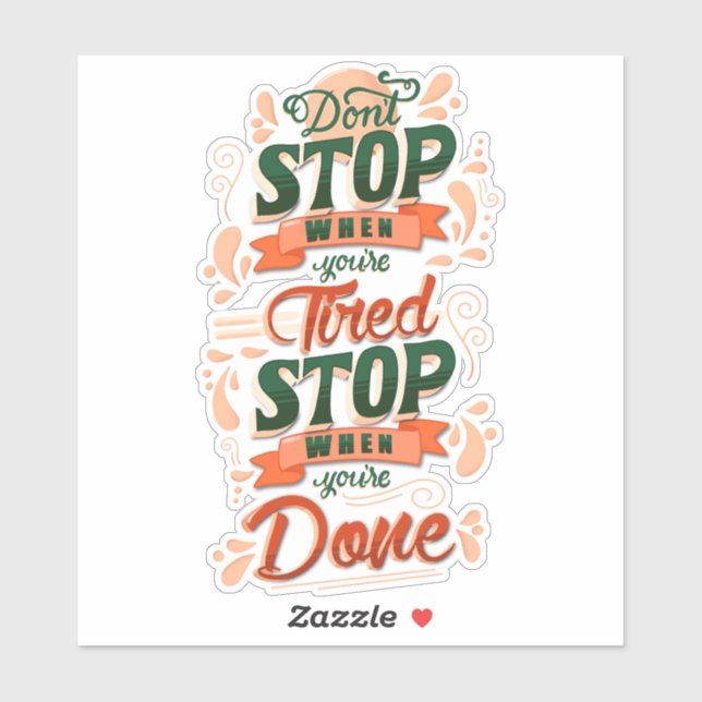 Don’t stop when you’re tired Motivational (Sheet)