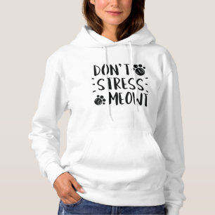 Don’t Stress Meowt Hoodie