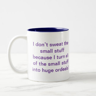 Don’t sweat the small stuff mug - great for gifts!