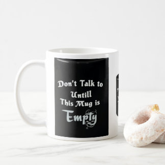 Don’t Talk to Me Mug – Sarcastic Coffee Cup