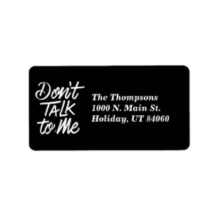 Don’t Talk To Me Return Address Labels