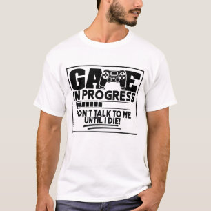Don’t Talk to Me Until I Die T-Shirt