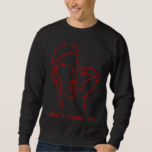 Don t Touch Me Barbed Wire Woman Rebel Punk Soft G Sweatshirt