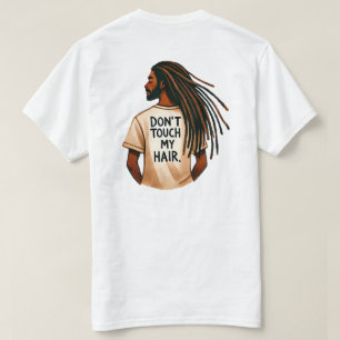 "don´t touch my hair"- Mann mit Dreadlocks- Rasta T-Shirt