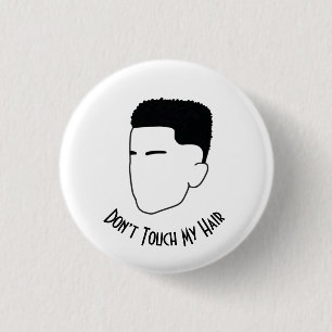 Don’t touch my hair Natural Afro Hairstyle 3 Cm Round Badge