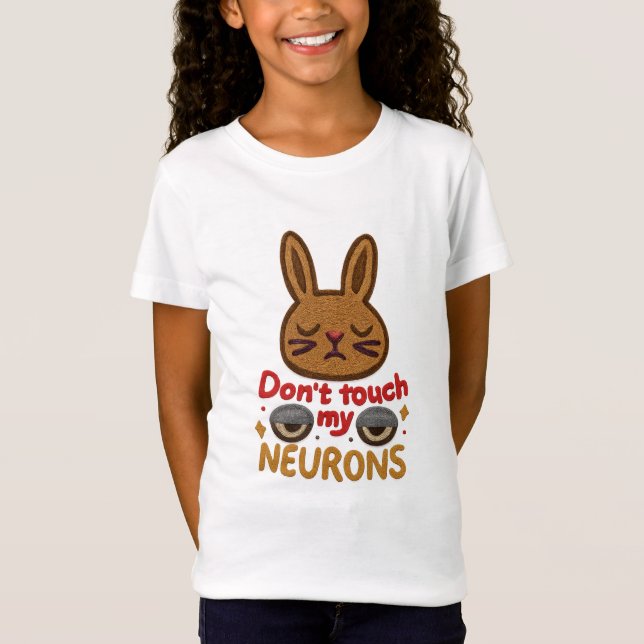 Don’t Touch My Neurons Cute Rabbit Embroidery Tee (Front)