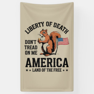Don’t Tread on Me Squirrel Liberty Justice Banner