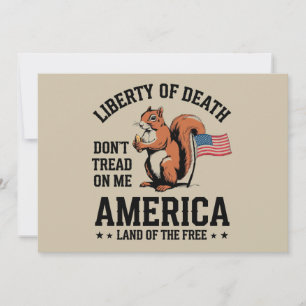 Don’t Tread on Me Squirrel Liberty Justice  Invitation