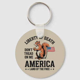 Don’t Tread on Me Squirrel Liberty Justice Key Ring