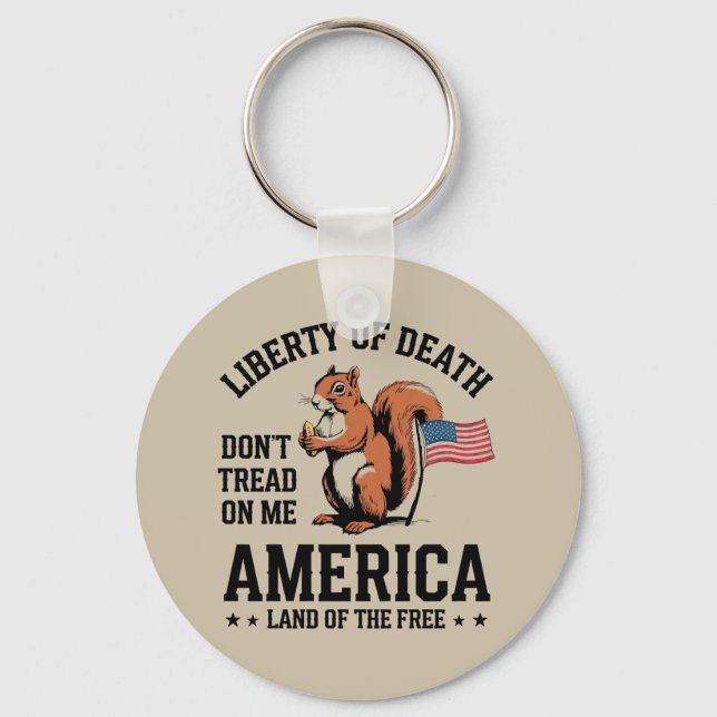 Don’t Tread on Me Squirrel Liberty Justice  Key Ring (Front)