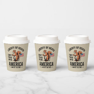 Don’t Tread on Me Squirrel Liberty Justice  Paper Cups