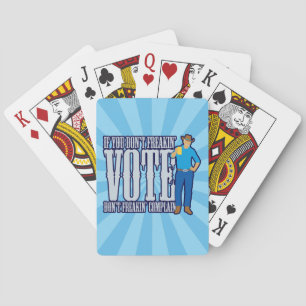 Don’t VOTE Don’t Complain Playing Cards