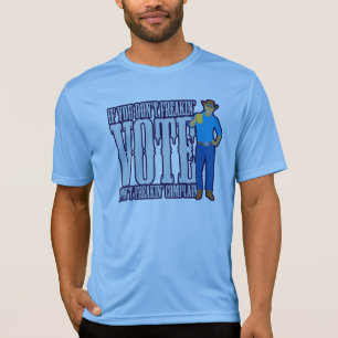 Don’t VOTE Don’t Complain T-Shirt