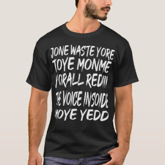 Don_T Waste Your Time On Me1 T-Shirt