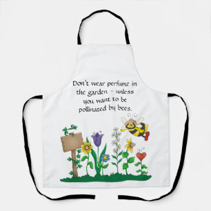Don’t wear perfume in the garden – unless you want apron