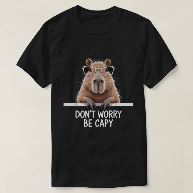 Don’t Worry Be Capy Funny Capybara Shirt (Design Front)