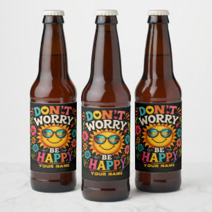 Don’t Worry, Be Happy, Cool Sunshine Beer Bottle Label