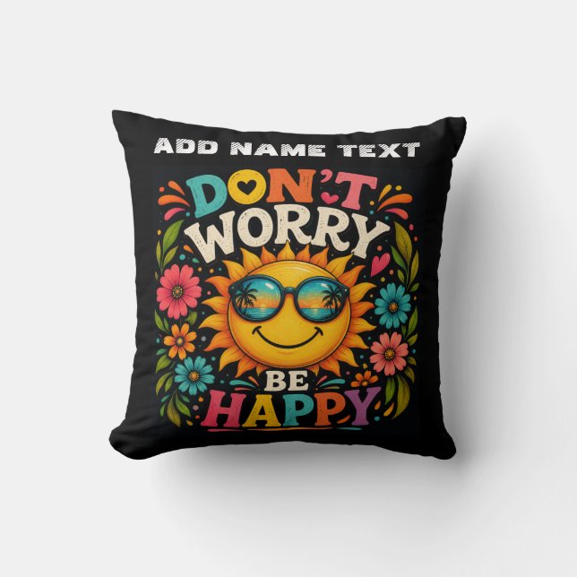 Don’t Worry, Be Happy, Cool Sunshine Cushion (Front)