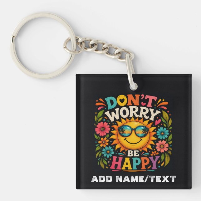 Don’t Worry, Be Happy, Cool Sunshine Key Ring (Front)