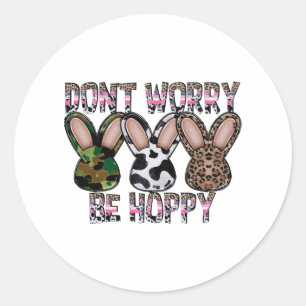 Don t Worry Be Hoppy Classic Round Sticker