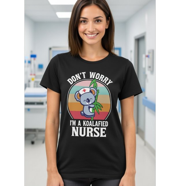 Don’t Worry I’m a Koalafied Nurse – Funny Nurse T-Shirt (Creator Uploaded)