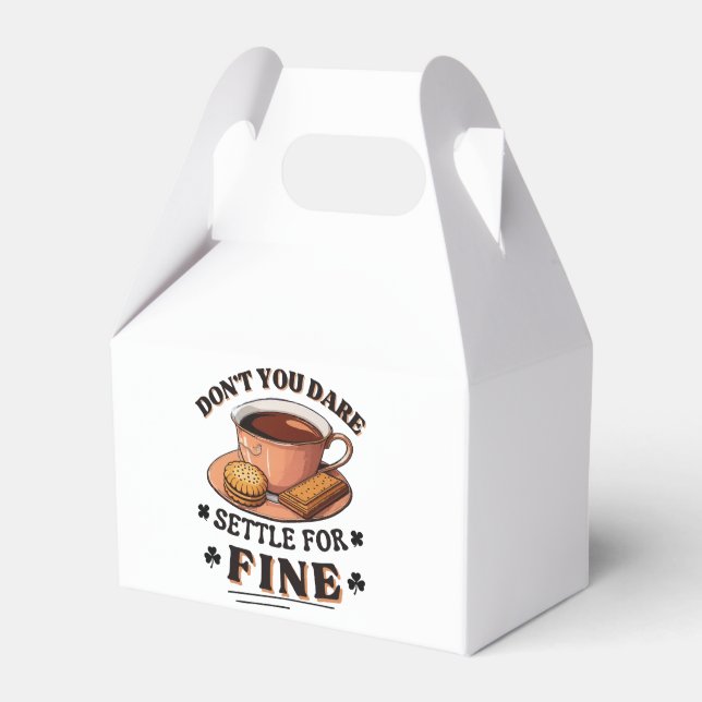 Don’t you dare settle for fine quote favour box (Front Side)