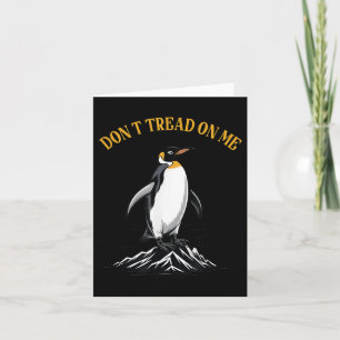 Don Tread On Penguins, Taxes Penguin Funny Meme Gi Card