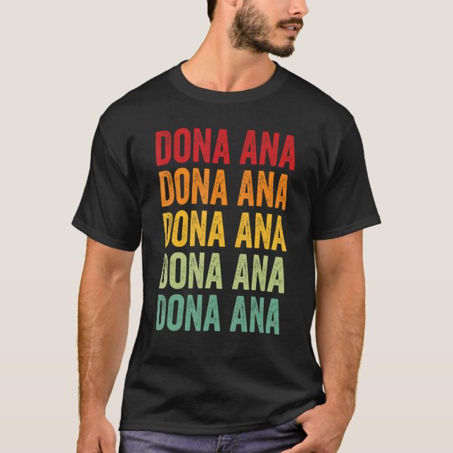 Dona Ana County New Mexico Rainbow Text Design T-Shirt (Front)