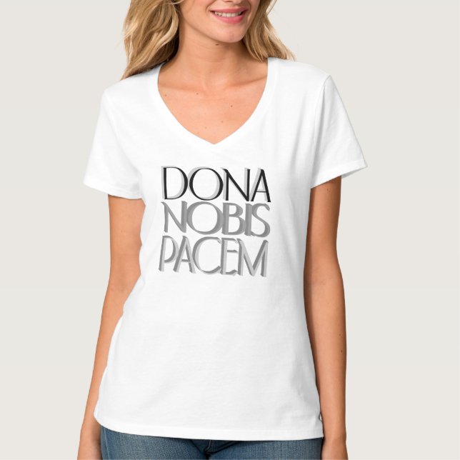 Dona Nobis Pacem, Give Us Peace Typography Art T-Shirt (Front)