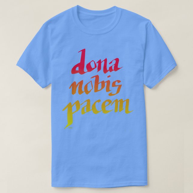Dona Nobis Pacem Peace Prayer Hand Lettered Red an T-Shirt (Design Front)