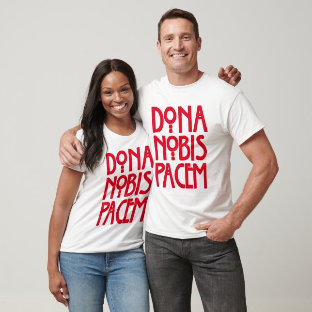 Dona Nobis Pacem T-Shirt (Unisex)
