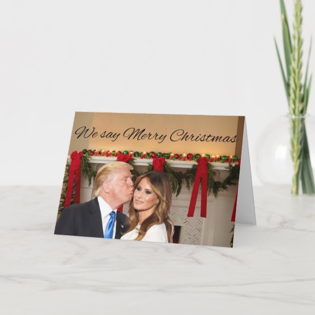 Donald and Melania: We say Merry Christmas! Holiday Card (Front)