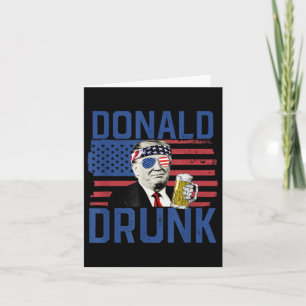 Donald Drunk 4th Of July Us Flag Drinking Presiden Card