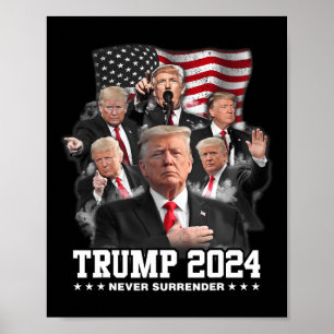 Donald J Trump 2024 Never Surrender  Poster