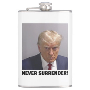 Donald J Trump Mug Shot - Never Surrender Long Sle Hip Flask