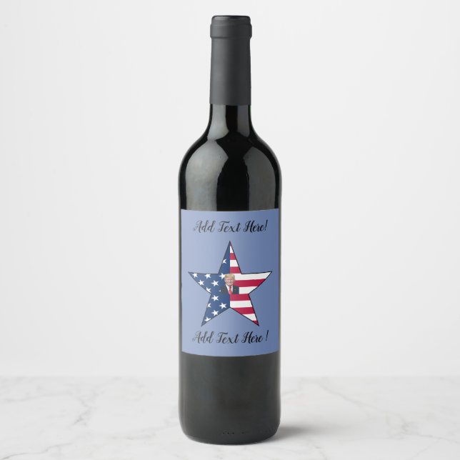 Donald J. Trump~ President~ US Flag~ Star ~ MAGA ! Wine Label (Front)