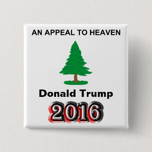 Donald Trump 2016 - An Appeal To Heaven 15 Cm Square Badge
