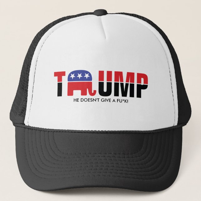 Donald Trump 2016 - He doesn't give a fu*k Trucker Hat (Front)