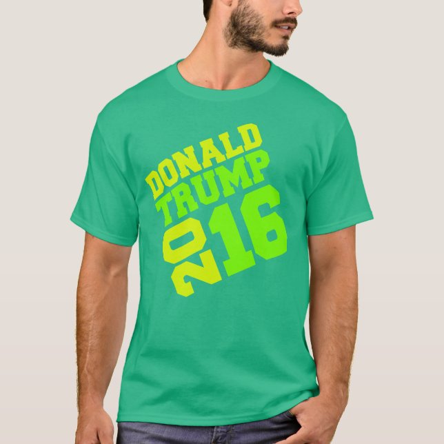 Donald Trump 2016 Neon Green T-Shirt (Front)