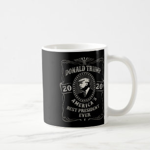 Donald Trump 2020 America S Best President Ever  Coffee Mug