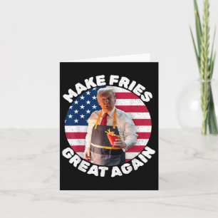 Donald Trump 2024 French Fry - Make French Fries G Card